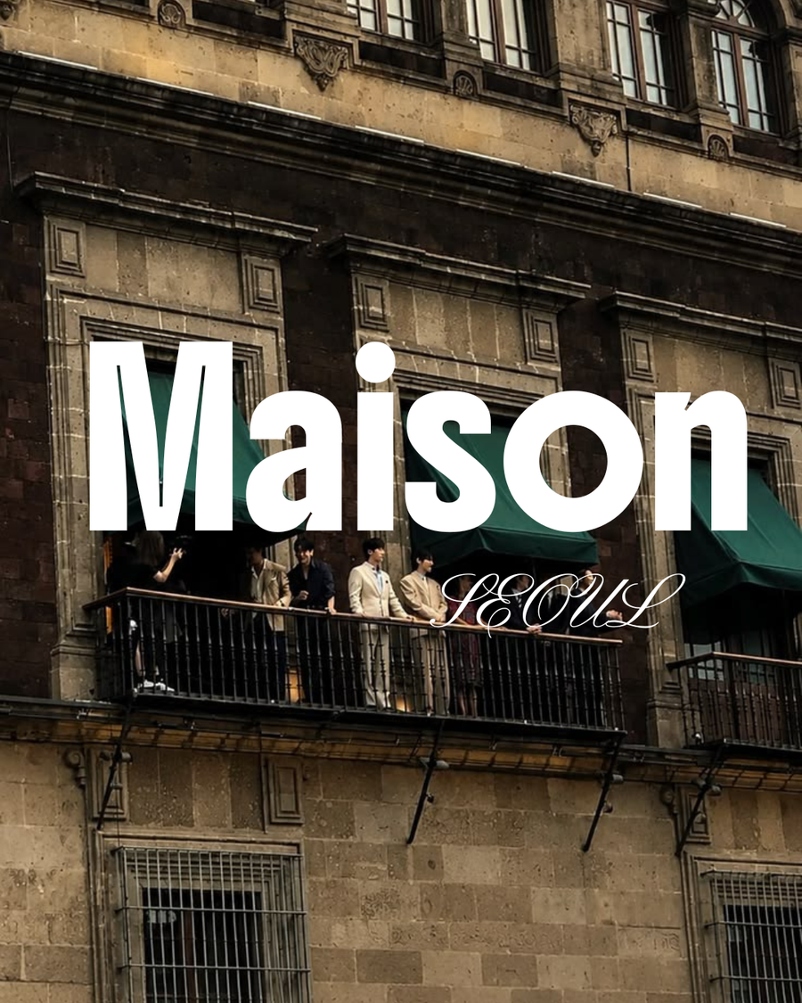 Maison SEOUL